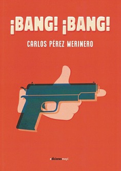 ¡BANG! ¡BANG!