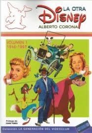 LA OTRA DISNEY  vol. I   1946 - 1967