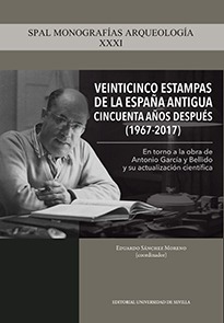 25 ESTAMPAS DE LA ESPAÑA ANTIGUA 50 AÑOS DESPUES (1967-2017)