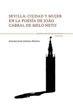 SEVILLA: CIUDAD Y MUJER EN LA POESIA DE JOAO CABRAL DE MELO NETO