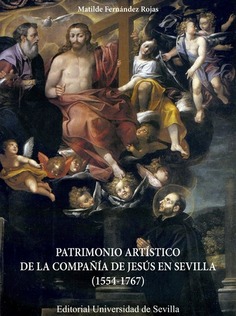 PATRIMONIO ARTISTICO DE LA COMPAÑIA DE JESUS EN SEVILLA 1554 - 1767