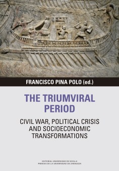 THE TRIUMVIRAL PERIOD: civil war, political crisis and socioeconomic transformat