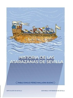 HISTORIA DE LAS ATARAZANAS DE SEVILLA