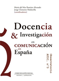 DOCENCIA E INVESTIGACION  EN COMINICACION EN ESPAÑA