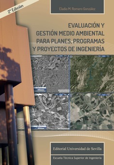 EVALUACION Y GESTION MEDIOAMBIENTAL PARA PLANES, PROGRAMAS Y PROYECTOS DE INGENIERIA (2º EDICION )