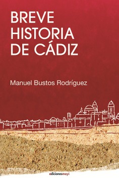 BREVE HISTORIA DE CADIZ