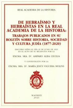 DE HEBRAÍSMO Y HEBRAÍSTAS EN LA REAL ACADEMIA DE LA HISTORIA: TRABAJOS PUBLICADO