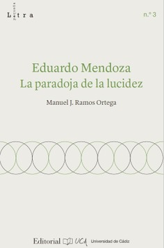 EDUARDO MENDOZA:LA PARADOJA DE LA LUCIDEZ