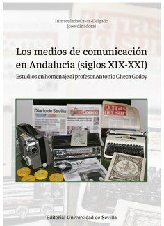 LOS MEDIOS DE COMUNICACION EN ANDALUCIA ( SIGLOS XIX-XXI )