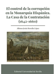 EL CONTROL DE LA CORRUPCION EN LA MONARQUIA HISPANICA