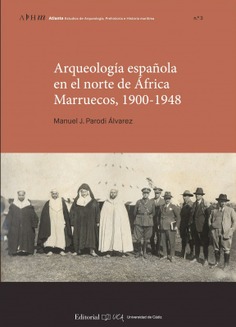 ARQUEOLOGIA ESPAÑOLA NORTE DE AFRICA. MARRUECOS 1900-1946