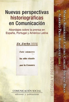 NUEVAS PERSPECTIVAS HISTORIOGRAFICAS EN COMUNICACION