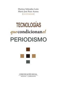 TECNOLOGIAS QUE CONDICIONAN EL PERIODISMO