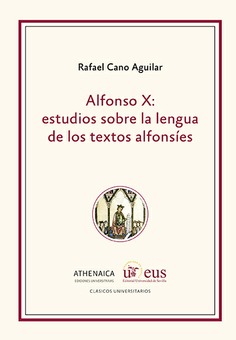 ALFONSO X: ESTUDIOS SOBRE LA LENGUA DE LOS TEXTOS ALFONSÍES