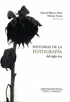 HISTORIAS DE LA FOTOGRAFIA SIGLO XXI