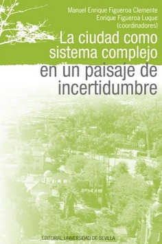 LA CIUDAD COMO SISTEMA COMPLEJO EN UN PAISAJE INCERTIDUMBRE