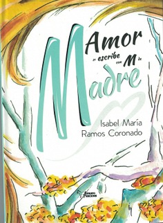 AMOR SE ESCRIBE CON M DE MADRE