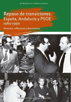 REPASO DE TRANSICIONES.ESPAÑA,ANDALUCIA Y POSE 1969-1990
