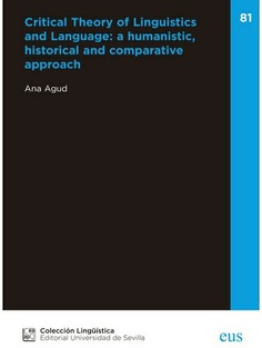 CRITICAL THEORY OF LINGUISTICS AND LANGUAGE:A HUMANISTIC, HISTORICAL AND COMPARATIVE APPROACH
