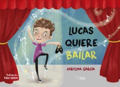 LUCAS QUIERE BAILAR