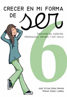 CRECER EN MI FORMA DE SER 6. 16 - 18 AÑOS