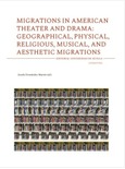 Portada de: MIGRATIONS IN AMERICAN THEATER AND DRAMA