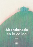 Portada de: ABANDONADA EN LA COLINA