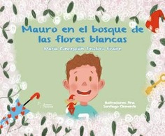 MAURO EN EL BOSQUE DE LAS FLORES BLANCAS