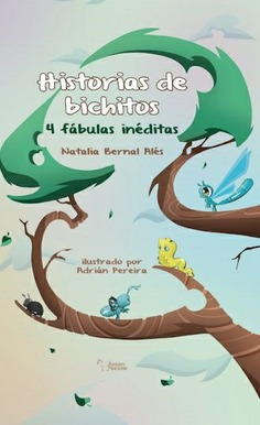 HISTORIAS DE BICHITOS 4 FABULAS INEDITAS