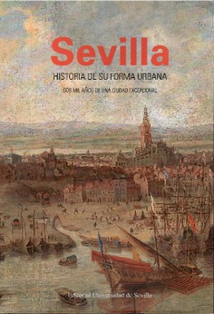 SEVILLA HISTORIA FORMA URBANA