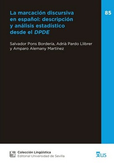 LA MARCACION DISCURSIVA EN ESPAÑOL:DESCRIPCION Y ANALISIS ESTADISTICO DESDE EL DPDE