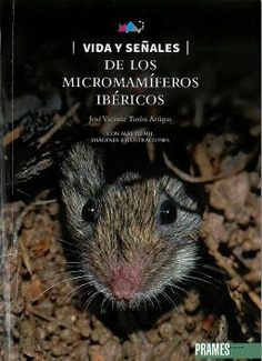 VIDA Y SEÑALES DE LOS MICROMAMIFEROS IBERICOS