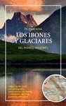 LOS IBONES Y GLACIARES DEL PIRINEO ARAGONES. 24 ITINERARIOS