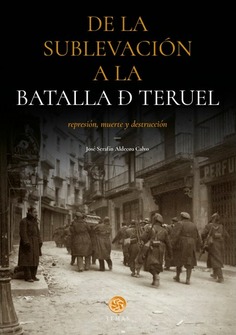 DE LA SUBLEVACIÓN A LA BATALLA DE TERUEL