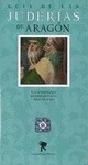 Portada de: GUIAS DE LA JUDERIAS DE ARAGON
