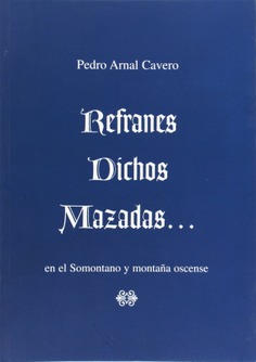 Refranes, dichos y mazadas-- en el somontano y montaña oscense