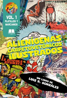 ALIENIGENAS CARPETOVETONICOS ILUSTRADOS VOL. 1