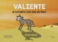 Portada de: VALIENTE , EL CORDERO CON PIEL DE LOBO