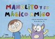 Portada de: MANOLITO Y SU MÁGICO AMIGO