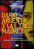 Portada de: DARIO ARGENTO Y LAS TRES MADRES