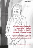Portada de: ESTUDIOS SOBRE LINGUISTICA PRAGMATICA Y ANALISIS DEL DISCURSO ESPAÑOL