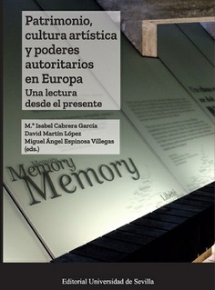 PATRIMONIO CULTURA ARTÍSTICA Y PODERES AUTORITARIOS EN EUROPA