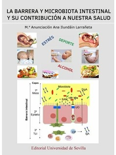 LA BARRERA Y MICROBIOTA INTESTINAL Y SU CONTRIBUCION A NUESTRA SALUD