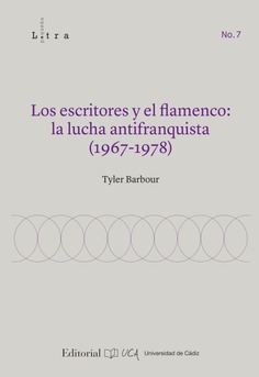 LOS ESCRITORES Y EL FLAMENCO. LA LUCHA ANTIFRANQUISTA (1967-1978)
