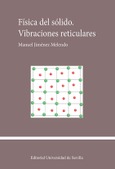 Portada de: FÍSICA DEL SÓLIDO. VIBRACIONES RETICULARES