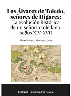 LOS ALVAREZ DE TOLEDO, SEÑORES DE HIGARES