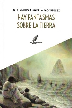 HAY FANTASMAS SOBRE LA TIERRA