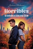Portada de: HORRIBLES CONSECUENCIAS