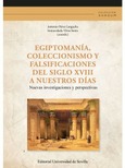 Portada de: EGIPTOMANÍA, COLECCIONISMO Y FALSIFICACIONES DEL SIGLO XVIII A NUESTROS DÍAS