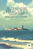 Portada de: EL TEMPLO DE HERCULES GADITANO: REALIDAD Y LEYENDA